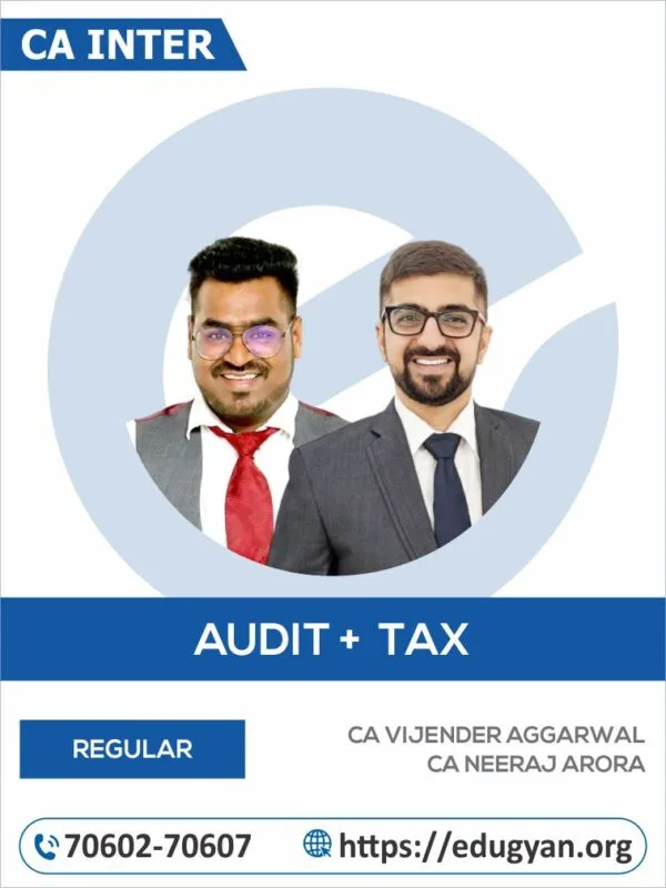CA Inter Audit & Tax Combo By CA Vijender Aggarwal & CA Neeraj Arora (New Syllabus)