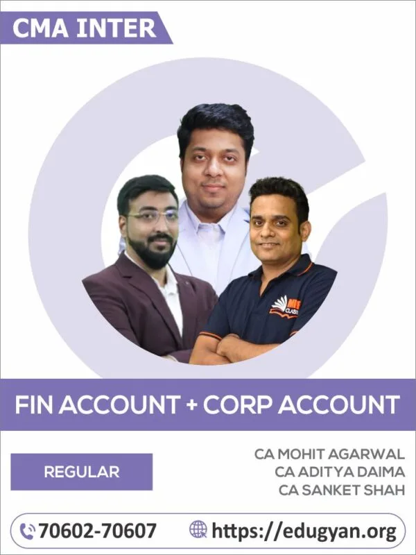 CMA Inter Financial Accounting & Corporate Accounting Combo By CA Mohit Agarwal, CA Aditya Daima & CA Sanket Shah (2022 Syllabus)