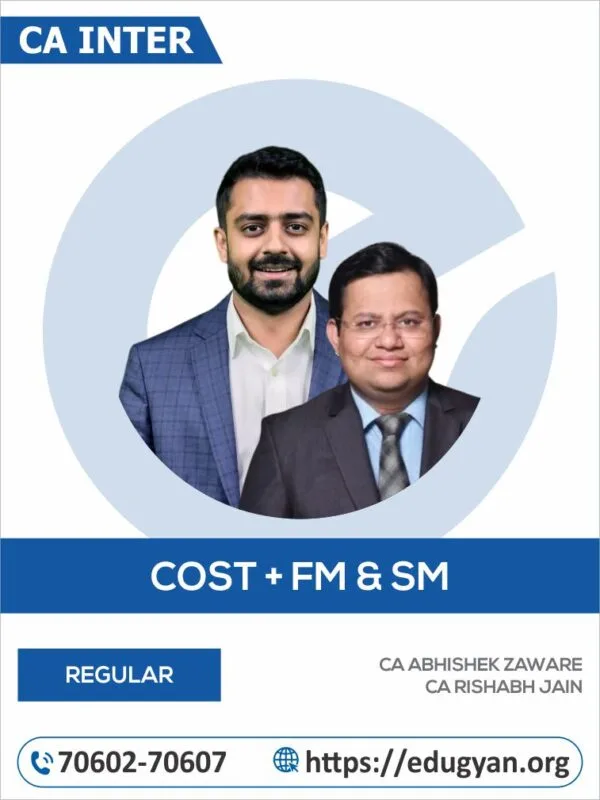 CA Inter Costing & FM-SM Combo By CA Abhishek Zaware & CA Rishabh Jain (For May/Sep 2025 & Onwards)