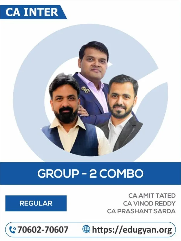 CA Inter Group II All Subject Combo by CA Amit Tated, CA Vinod Reddy & CA Prashant Sarda (New Syllabus)