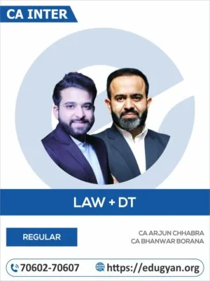 CA Inter Law & DT Combo By CA Arjun Chhabra & CA Bhanwar Borana (New Syllabus)