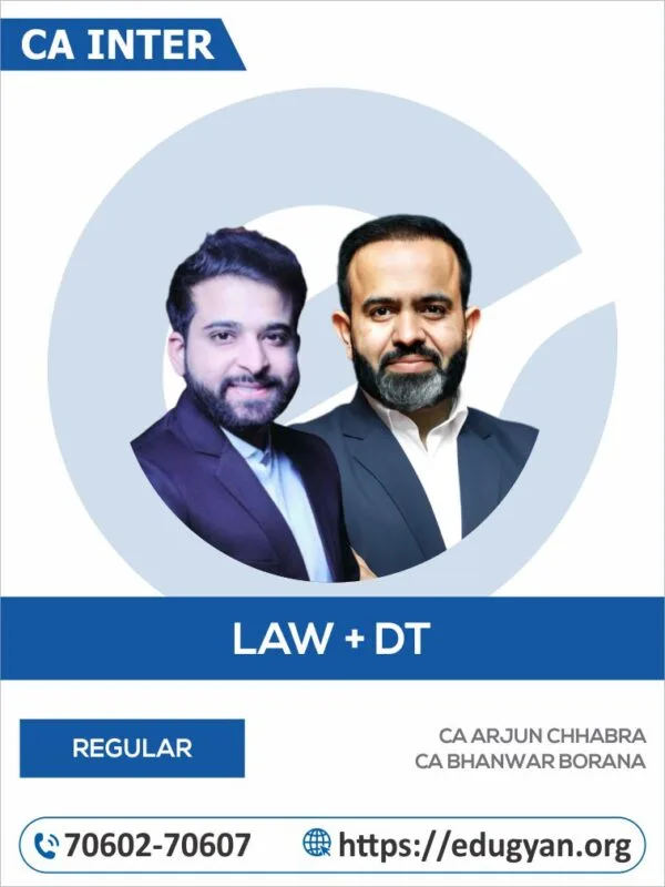 CA Inter Law & DT Combo By CA Arjun Chhabra & CA Bhanwar Borana (New Syllabus)