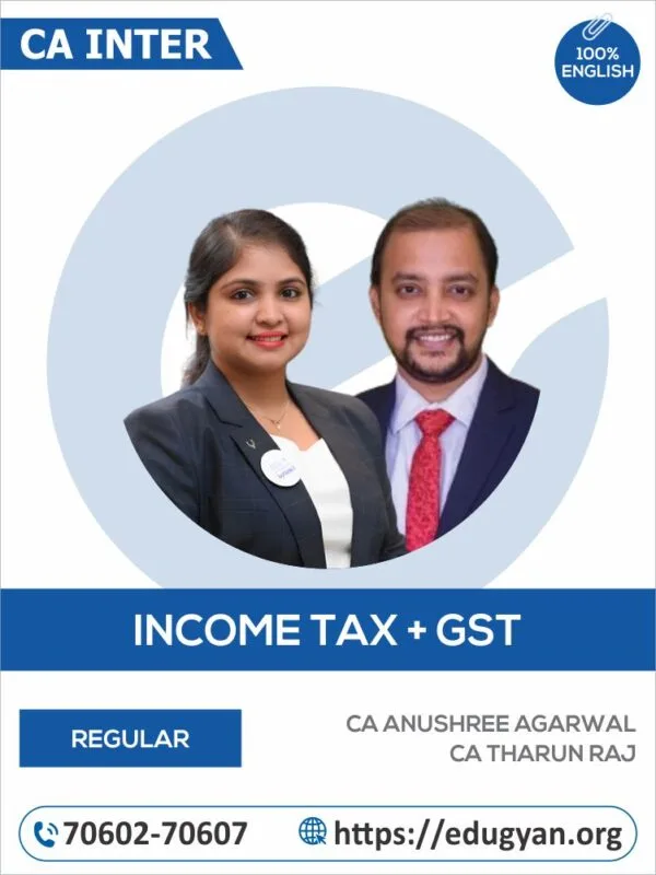 CA Inter Taxation By CA Anushree Agarwal & CA Tharun Raj (English) (New Syllabus)