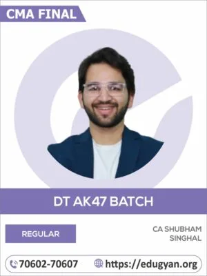 CMA Final Direct Tax AK47 Batch By CA Shubham Singhal (2022 Syllabus)