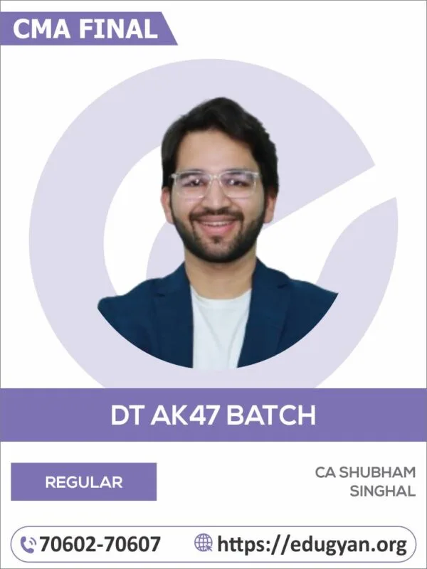 CMA Final Direct Tax AK47 Batch By CA Shubham Singhal (2022 Syllabus)