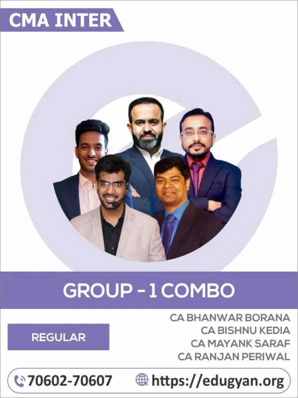 CMA Inter Group- I Combo By CA Bhanwar Borana, CA Bishnu Kedia, CA Mayank Saraf & CA Ranjan Periwal & CA Vishal Bhattad (2022 Syllabus)