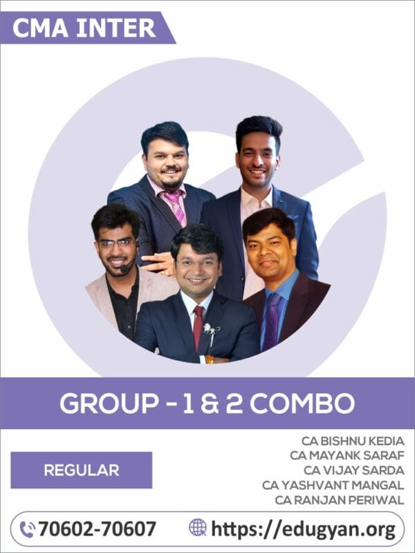 CMA Inter Group- I & II All Subject Combo By CA Bishnu Kedia, CA Mayank Saraf, CA Vijay Sarda, CA Yashvant Mangal & CA Ranjan Periwal (For June/Dec 2025 & Onwards)