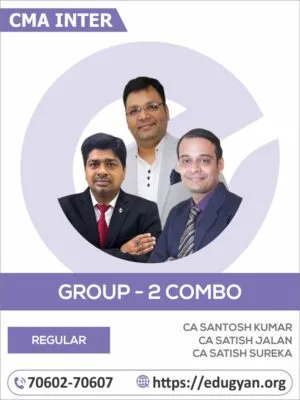 CMA Inter Group- II All Subject Combo By CA Santosh Kumar, CA Satish Jalan & CA Satish Sureka (2022 Syllabus)