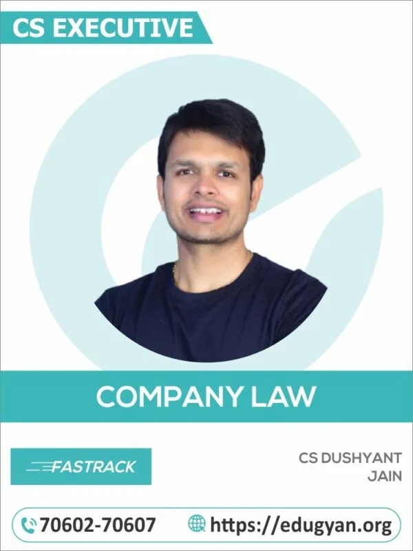 CS Executive Company Law Fast Track By CS Dushyant Jain (New Syllabus)