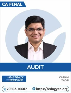 CA Final Audit Fast Track Booster Batch By CA Ravi Taori (For May/Nov 2025 & Onwards)