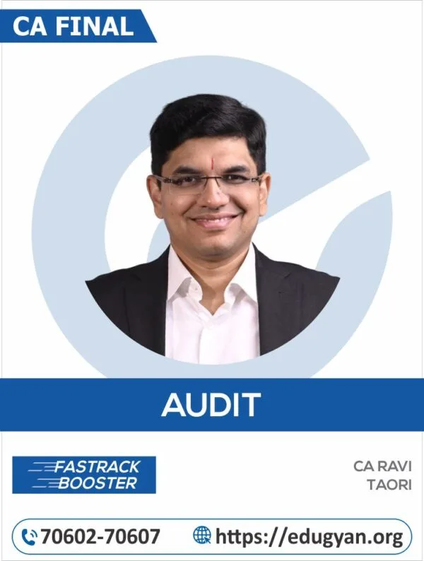 CA Final Audit Fast Track Booster Batch By CA Ravi Taori (For May/Nov 2025 & Onwards)