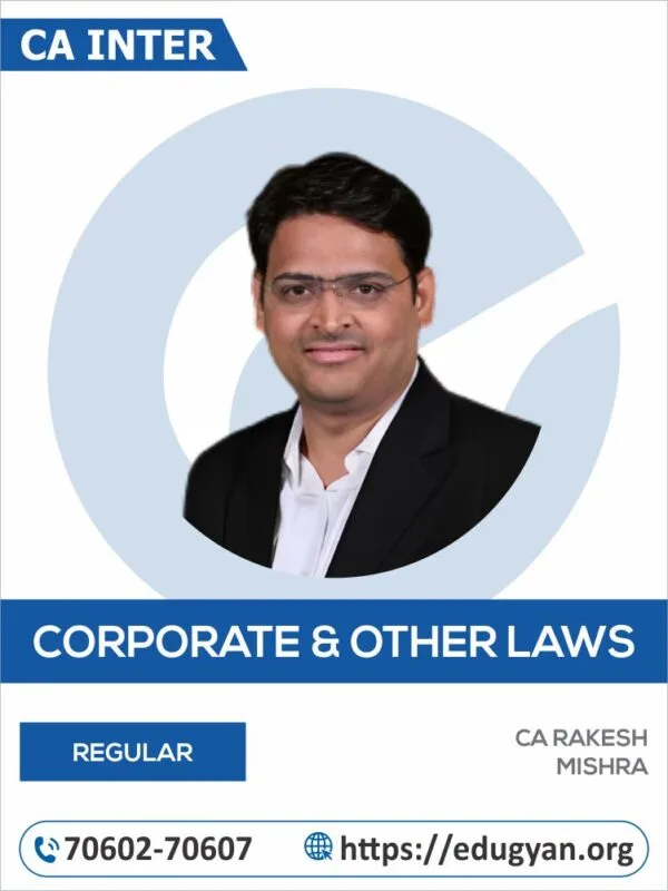 CA Inter Corporate & Other Law By Prof Rakesh Mishra (For May/Sep 2025 & Onwards)