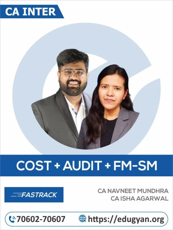 CA Inter Cost, Audit & FM-SM Combo By CA Navneet Mundhra & CA Isha Agarwal (New Syllabus)