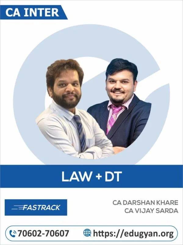 CA Inter Law & DT Fast Track Combo By CA Darshan Khare & CA Vijay Sarda (For May/Sep 2025 & Onwards)