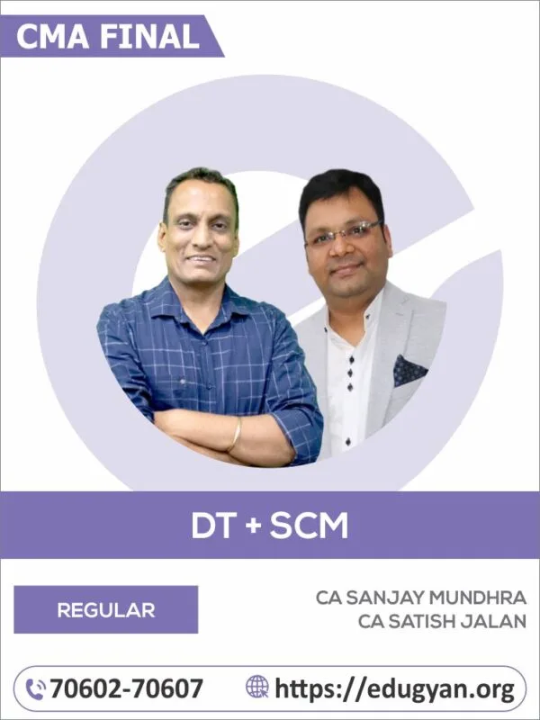 CMA Final DT & SCM Combo By CA Sanjay Mundhra & CA Satish Jalan (For June/Dec 2025 & Onwards)