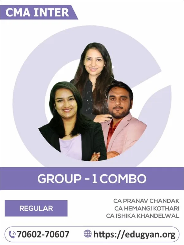 CMA Inter Group- I Combo By CA Harish Mathariya, CA Pranav Chandak, CA Hemangi Kothari & CA Ishika Khandelwal (For June/Dec 2025 & Onwards)