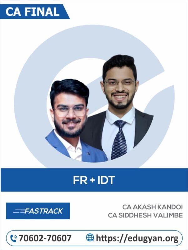 CA Final FR & IDT Fast Track Combo By CA Aakash Kandoi & CA Siddhesh Valimbe (For May/Nov 2025 & Onwards)