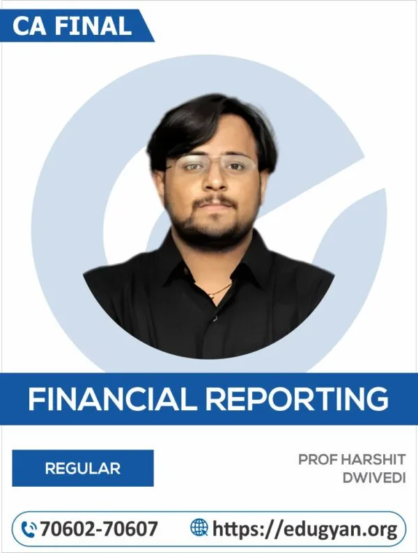CA Final Financial Reporting (FR) By Harshit Dwivedi (New Syllabus)