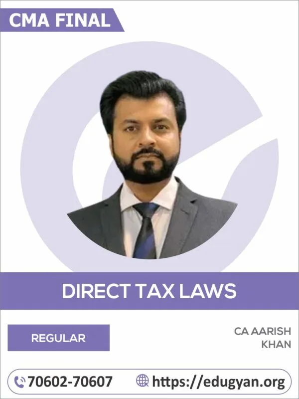 CMA Final Direct Tax Laws (DT) By CA Aarish Khan (For June/Dec 2025 & Onwards)