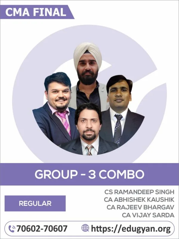 CMA Final Group- III All Subject Combo By CS Ramandeep Singh, CA Abhishek Kaushik, CA Rajeev Bhargav & CA Vijay Sarda (For June/Dec 2025 & Onwards)