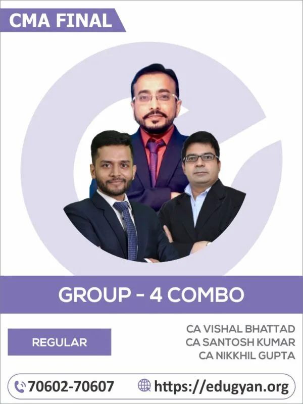 CMA Final Group- IV All Subject Combo By CA Vishal Bhattad, CA Santosh Kumar & CA Nikkhil Gupta (2022 Syllabus)
