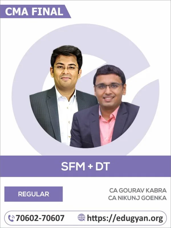 CMA Final SFM & DT Combo By CA Gourav Kabra & CA Nikunj Goenka (2022 Syllabus)