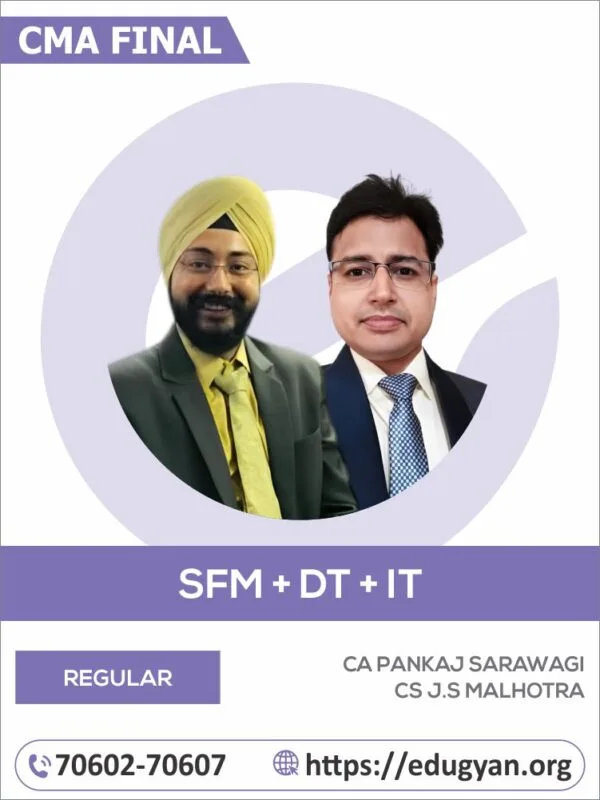 CMA Final SFM & DT+IT Combo By CA Pankaj Sarawagi & CS J.S Malhotra (For June/Dec 2025 & Onwards)