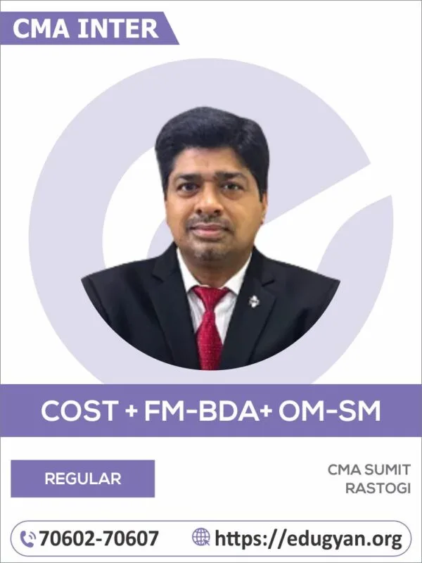 CMA Inter Cost, FM-BDA & OM-SM Combo By CMA Sumit Rastogi (2022 Syllabus)