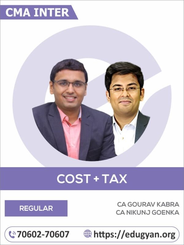 CMA Inter Costing & Tax Combo By CA Gourav Kabra & CA Nikunj Goenka (For June/Dec 2025 & Onwards)