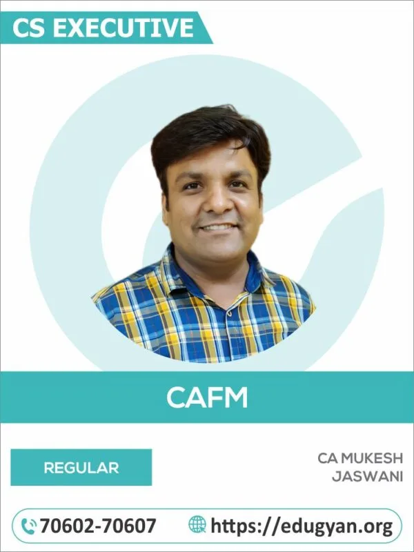 CS Executive Corporate Accounting & Financial Management (CAFM) By CA CMA CS Mukesh Jaswani (New Syllabus)