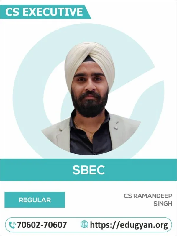 CS Executive Setting Up of Business Entities and Closure (SBEC) By CS Ramandeep Singh (New Syllabus)