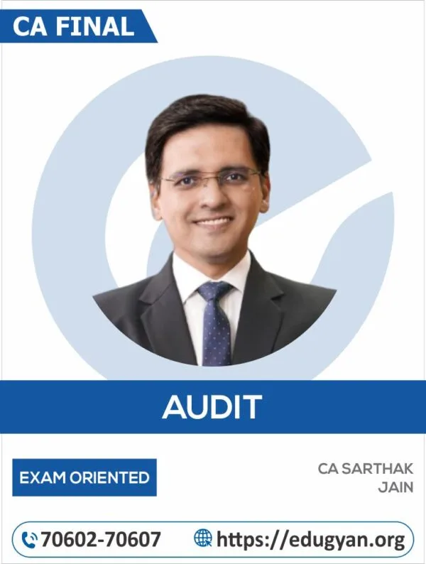 CA Final Audit Exam-Oriented Batch By CA Sarthak Jain (New Syllabus)
