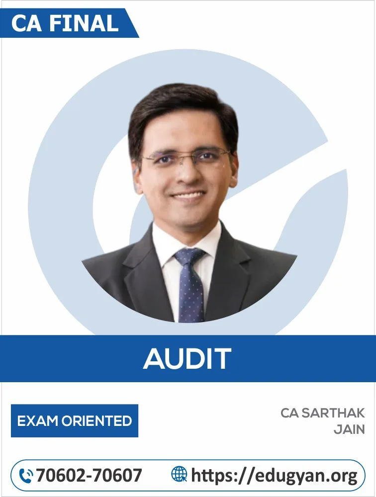 CA Final Audit Exam-Oriented Batch By CA Sarthak Jain (New Syllabus)