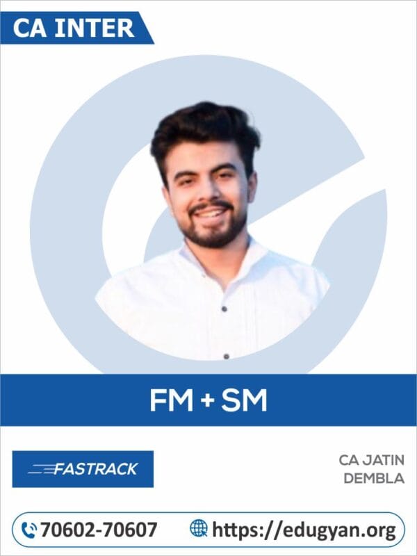 CA Inter Financial Management-Strategic Management (FM-SM) Fast Track By CA Jatin Dembla (For May 2025 & Onwards)