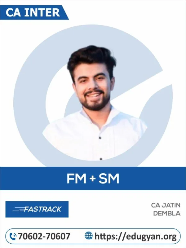 CA Inter Financial Management-Strategic Management (FM-SM) Fast Track By CA Jatin Dembla (For May 2025 & Onwards)