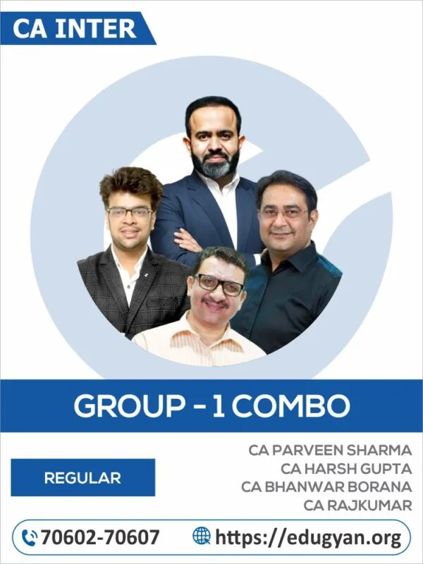 CA Inter Group- I All Subject Combo By CA Parveen Sharma, CA Harsh Gupta, CA Bhanwar Borana & CA Rajkumar (For Jan 2026 & Onwards)