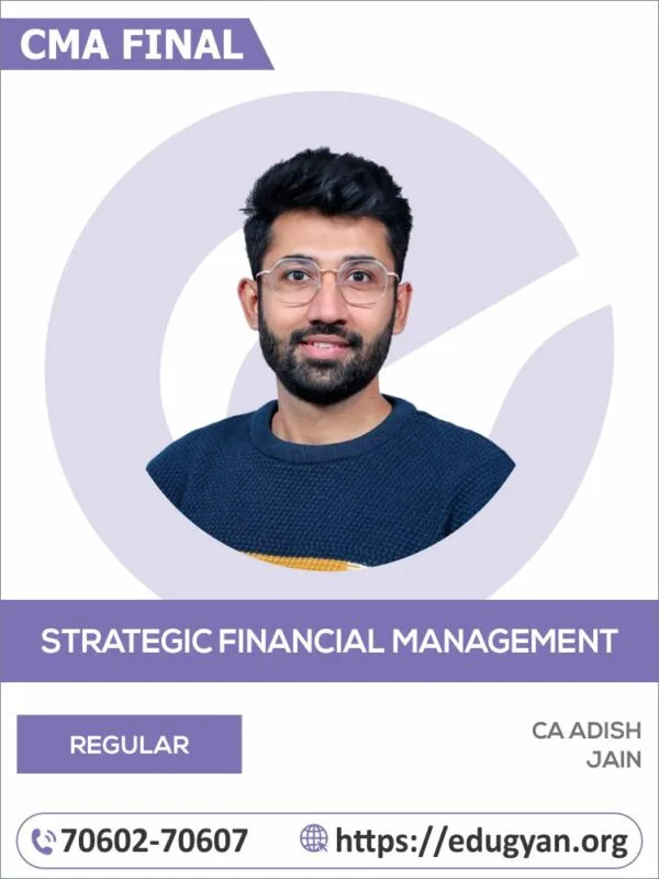 CMA Final SFM By CA Adish Jain (For June 2025 & Onwards)